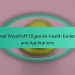 Sweet Woodruff: Digestive Health Evidence and Applications
