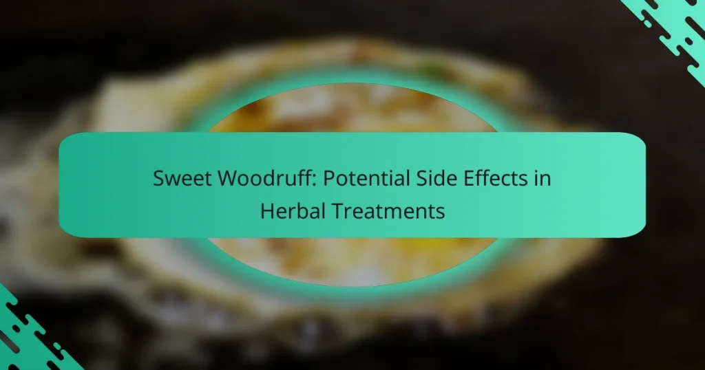 Sweet Woodruff: Potential Side Effects in Herbal Treatments