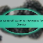 Sweet Woodruff: Watering Techniques for Dry Climates