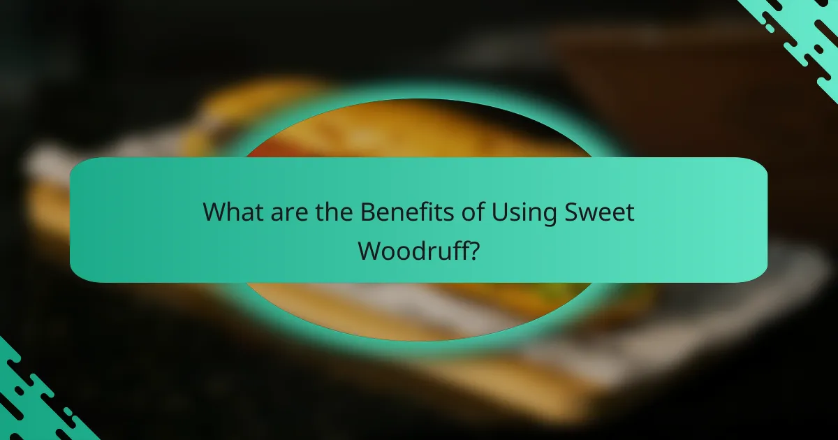 What are the Benefits of Using Sweet Woodruff?