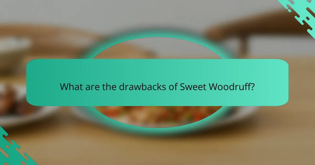 What are the drawbacks of Sweet Woodruff?